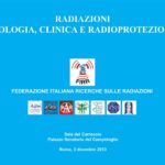 Atti del Convegno FIRR: “La corretta informazione al Paziente del rischio/beneficio nell’uso medico delle Radiazioni: dalla comunicazione del dato dosimetrico alle stime degli effetti sulla salute” atti convegno firr 2013