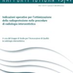 Indicazioni operative per l’ottimizzazione della radioprotezione nelle procedure di radiologia interventistica
