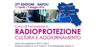 27° edizione Corso di Formazione in Radioprotezione: Cultura e Aggiornamento corso di formazione in radioprotezione cultura aggiornamento 27 edizione napoli