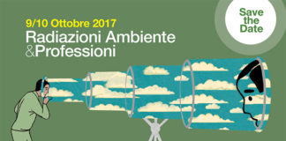 Radiazioni Ambiente & Professioni RADIAZIONI AMBIENTE & PROFESSIONI - Centro Congresso della Fiera di Verona il 09 e 10 ottobre 2017