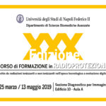 30° CORSO DI FORMAZIONE IN RADIOPROTEZIONE – Università di Napoli Federico II – 25 marzo-13 maggio 2019
