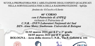 46° CORSO – SCUOLA PREPARATORIA PER L’ABILITAZIONE DEGLI ESPERTI QUALIFICATI NELLA SORVEGLIANZA FISICA DELLA RADIOPROTEZIONE – SpEQu